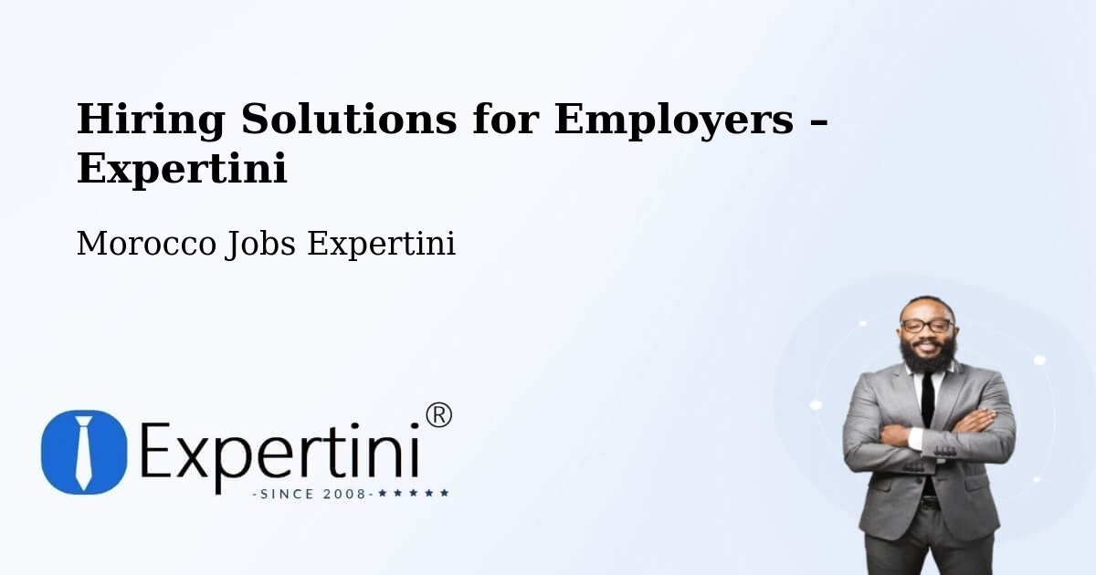 Hiring Solutions for Employers in Midar - Midar, Morocco Jobs Expertini